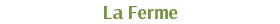 La Ferme