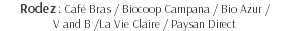 Rodez : Café Bras / Biocoop Campana / Bio Azur / V and B /La Vie Claire / Paysan Direct