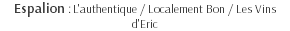 Espalion : L'authentique / Localement Bon / Les Vins d'Eric